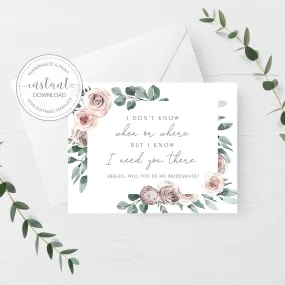 Boho Rose Funny Bridesmaid Proposal Card Template, Printable Need You There Bridesmaid Card, Editable INSTANT DOWNLOAD, A2 Size - BR100